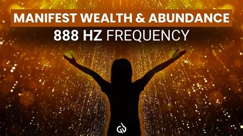fréquence 888 hz|888 Hz Frequency for Abundance: Manifest Wealth and Abundance.